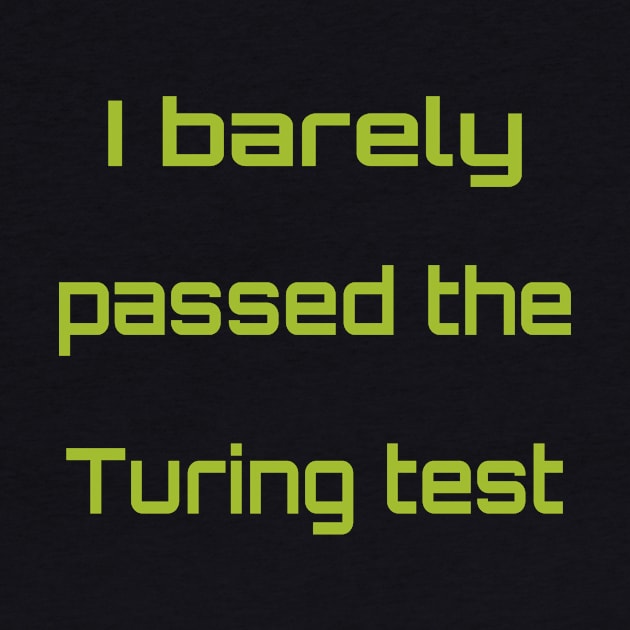 I passed the Turing test by kokero